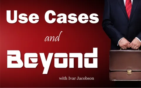 Use Cases and Beyond Podcast with Dr Ivar Jacobson